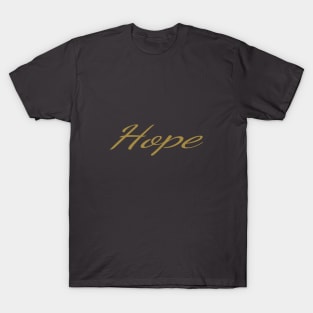 Hope Gold Typography Art Minimal Design T-Shirt